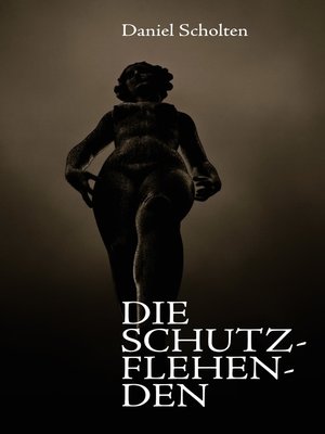 cover image of Die Schutzflehenden